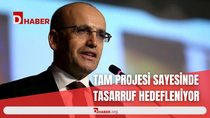 TAM PROJESİ SAYESİNDE TASARRUF HEDEFLENİYOR